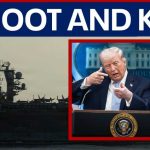Trump Orders Navy to ‘Shoot and Kill’—No Hesitation Allowed